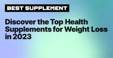 Discover the Top Health Supplements for Weight Loss in 2023